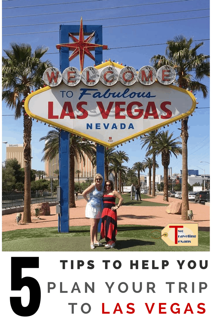 Five Tips to Help You Plan A Trip to Vegas Two Traveling Texans