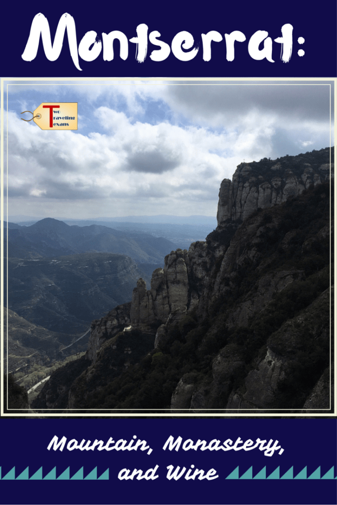 Montserrat: Mountain, Monastery, and Wine - Two Traveling Texans