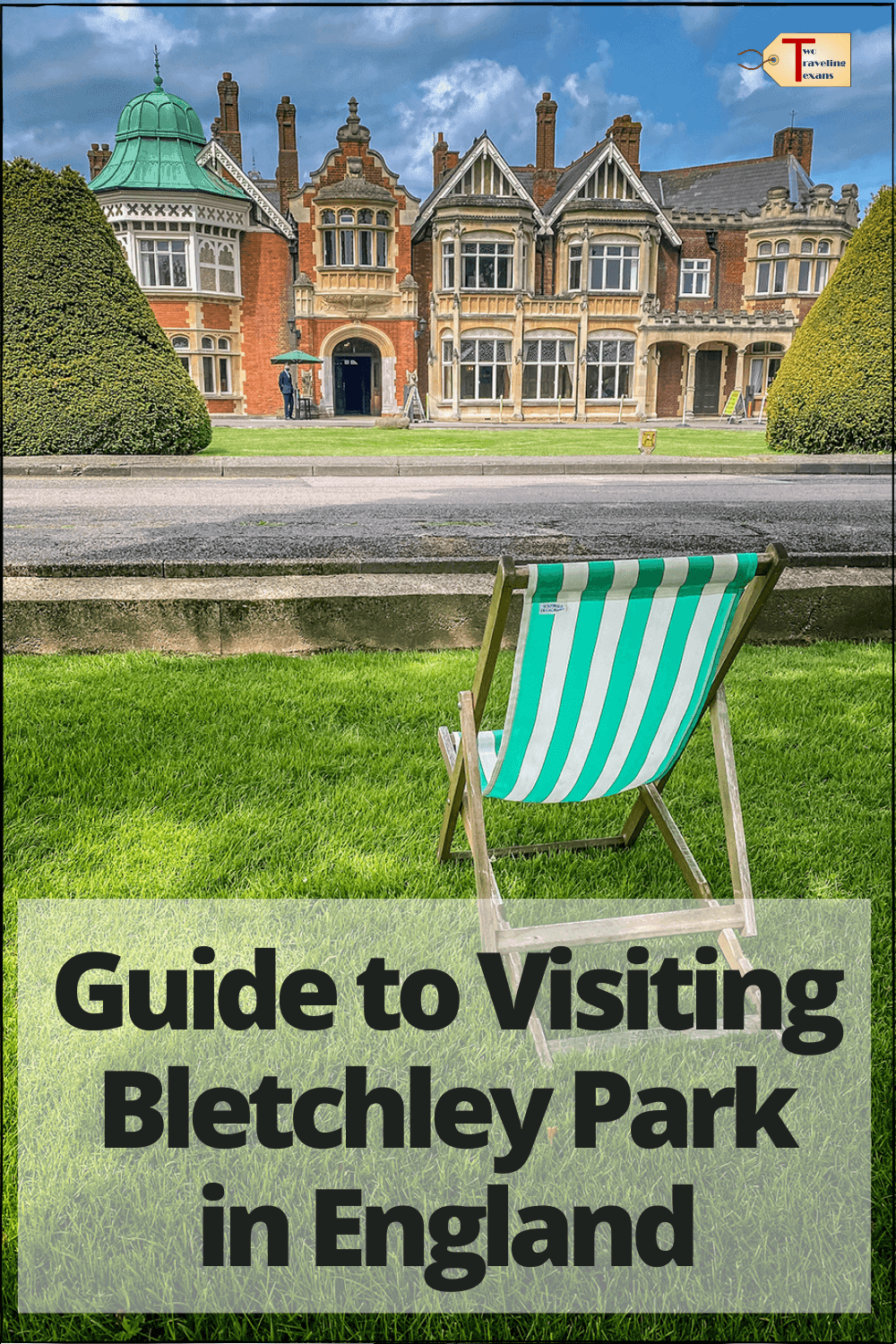 bletchley park mansion with a lounge chair and text "Guide to Visiting Bletchley Park in England"