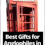 red phone box with text "best gifts for anglophiles in the USA"